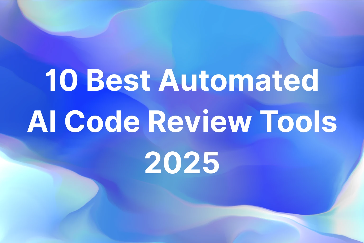 10 Best Automated AI Code Review Tools 2025