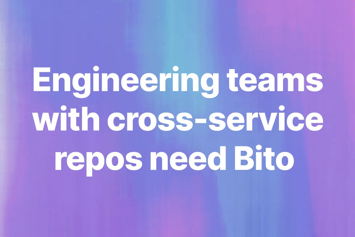 Engineering teams with cross-service repos need Bito